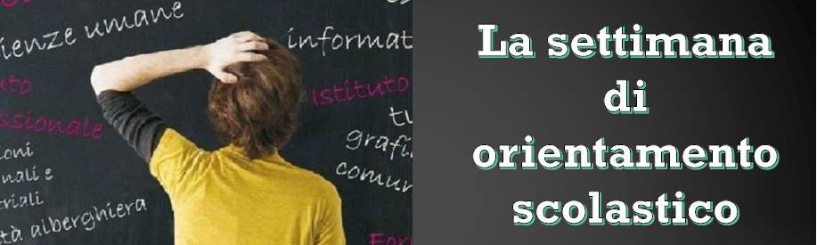 La settimana di Orientamento Scolastico 15/19 novembre